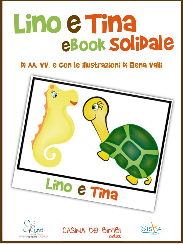 Lino e Tina: l'ebook di Siska editore per aiutare la Casina dei bimbi di Reggio Emilia