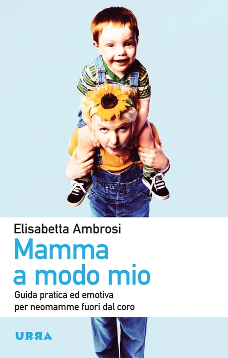 "Tra la mamma chioccia e la mamma tigre, io scelgo la terza via"